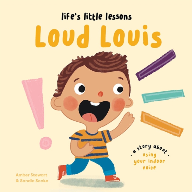 Life's Little Lessons: Loud Louis, Paperback / softback Book