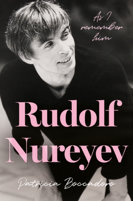 Rudolf Nureyev : As I Remember Him, Paperback / softback Book