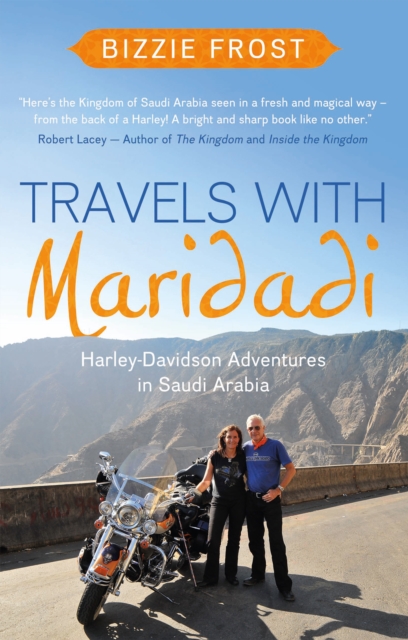 Travels with Maridadi : Harley-Davidson Adventures in Saudi Arabia, EPUB eBook