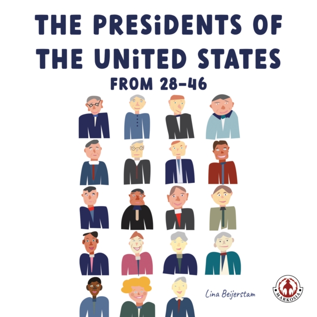 The Presidents of the United States from 28-46, EPUB eBook