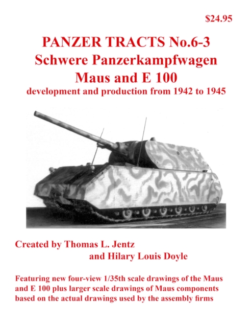 Panzer Tracts No.6-3: Pz.Kpfw. Maus and E-100, Paperback / softback Book