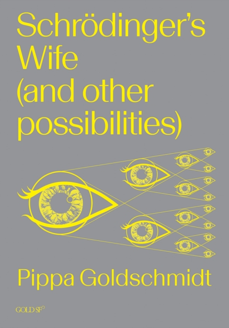 Schrodinger's Wife (and Other Possibilities), Paperback / softback Book
