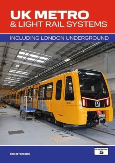 UK Metro & Light Rail Systems : Including London Underground, Paperback / softback Book