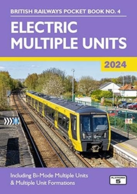 Electric Multiple Units 2024 : Including Multiple Unit Formations, Paperback / softback Book