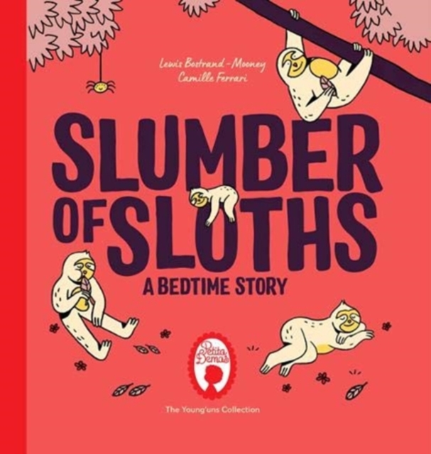 Slumber of Sloths : A Bedtime Story, Hardback Book