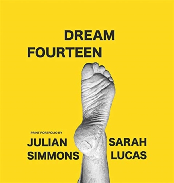 Dream Fourteen : Print portfolio by Julian Simmons and Sarah Lucas, Paperback / softback Book