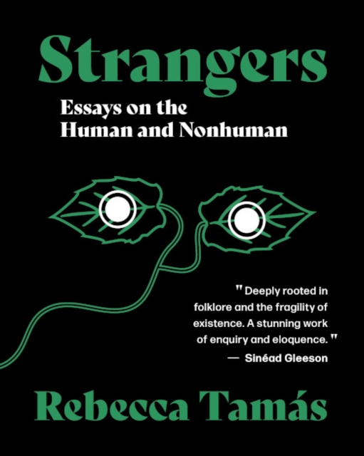 Strangers : Essays on the Human and Nonhuman, Paperback / softback Book