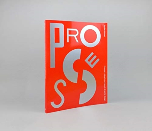 Process - Visual Journeys in Graphic Design, Paperback / softback Book