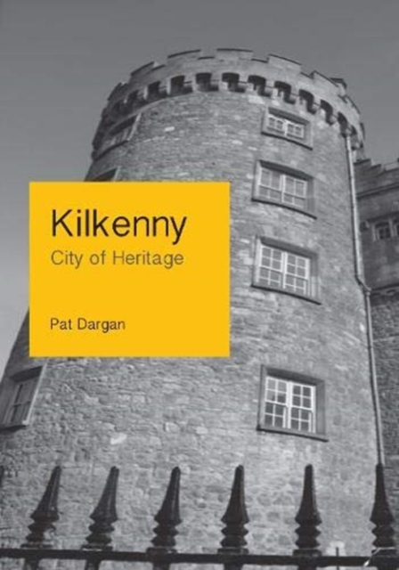 Kilkenny : City of Heritage, Paperback / softback Book