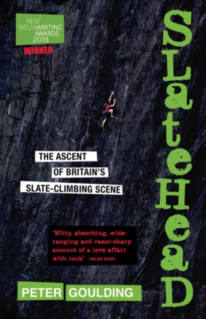 Slatehead - The Ascent of Britain's Slate-Climbing Scene, Paperback / softback Book