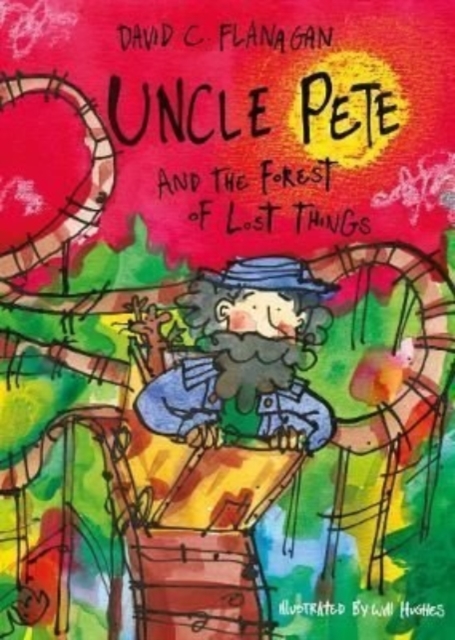 Uncle Pete and the Forest of Lost Things, Paperback / softback Book