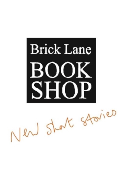 Brick Lane Bookshop New Short Stories 2023, Paperback / softback Book