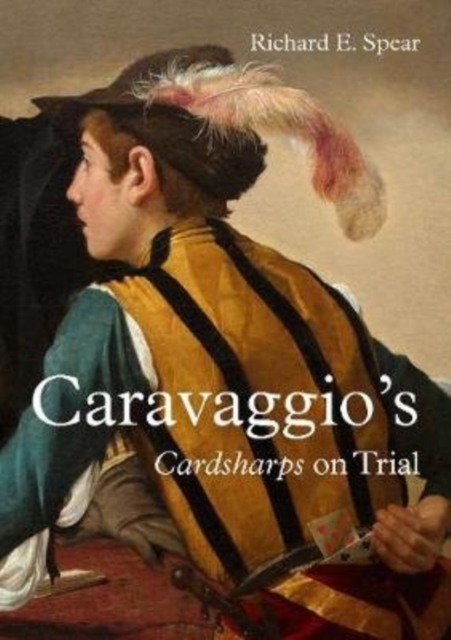 Caravaggio’S Cardsharps on Trial: Thwaytes v. Sotheby’S, Hardback Book