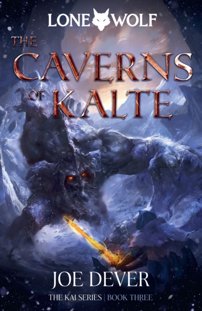 The Caverns of Kalte : Lone Wolf #3, Hardback Book