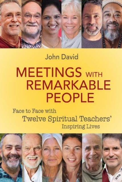 Meetings with Remarkable People : Face to Face with Twelve Spiritual Teachers' Inspiring Lives, Paperback / softback Book