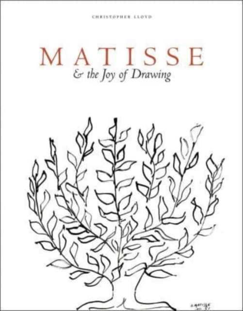 Matisse and the Joy of Drawing, Hardback Book