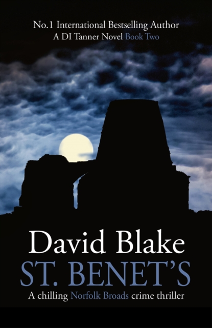 St. Benet's : A chilling Norfolk Broads crime thriller, Paperback / softback Book
