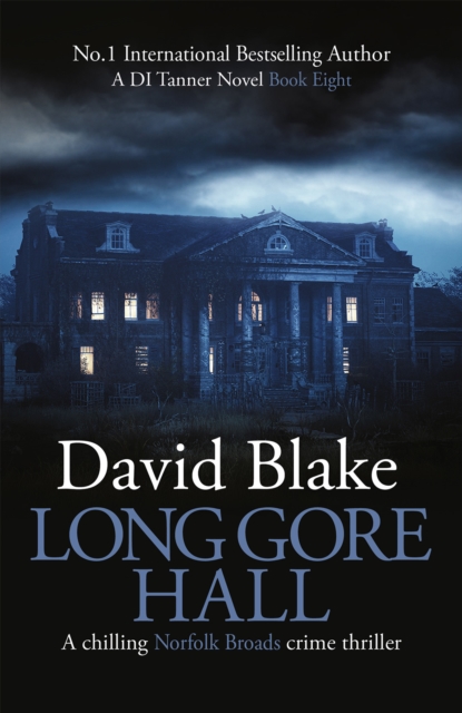 Long Gore Hall : A chilling Norfolk Broads crime thriller, Paperback / softback Book