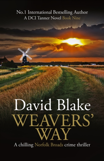 Weavers' Way : A chilling Norfolk Broads crime thriller, Paperback / softback Book