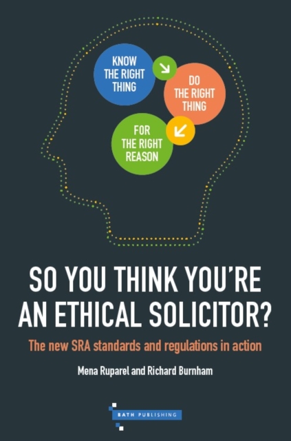 So You Think You're An Ethical Solicitor? : The new SRA Standards & Regulations in Action, Paperback / softback Book