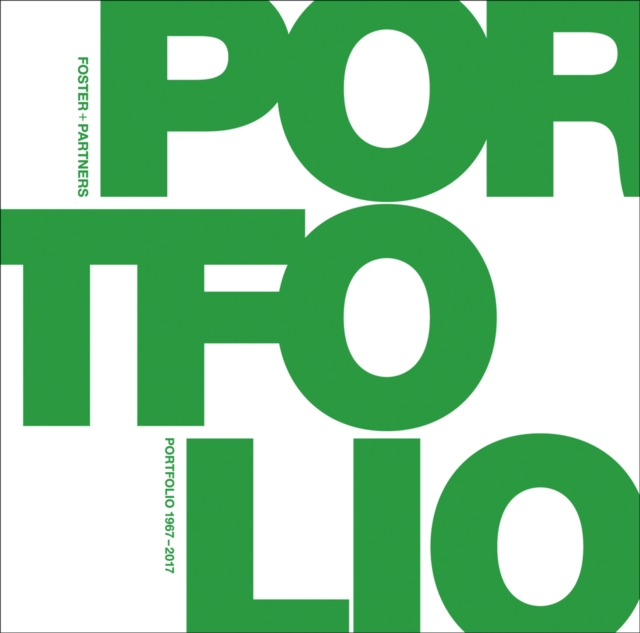Foster + Partners Portfolio : 1967-2017, Paperback / softback Book