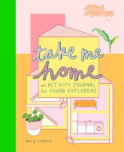 Take Me Home : An Activity Journal for Young Explorers, Paperback / softback Book