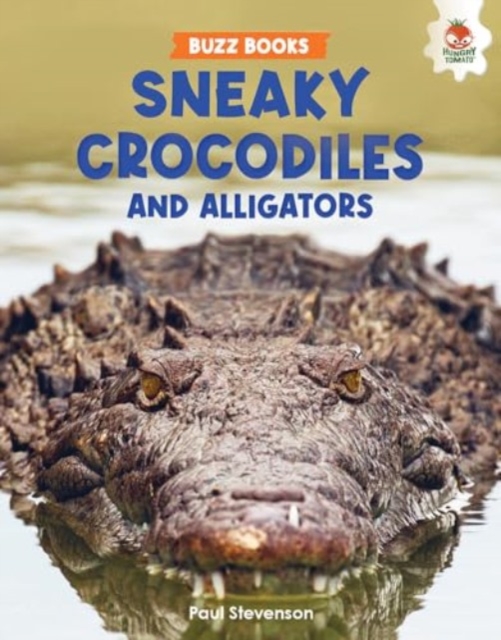 Sneaky Crocodiles and Alligators, Paperback / softback Book