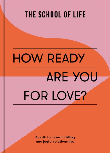 How Ready Are You For Love? : A path to more fulfilling and joyful relationships, EPUB eBook