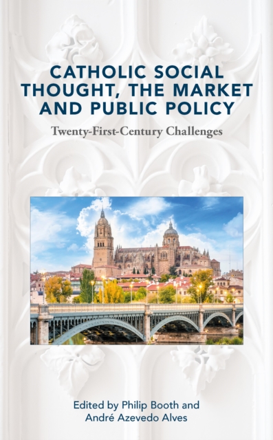 Catholic Social Thought, the Market and Public Policy, PDF eBook