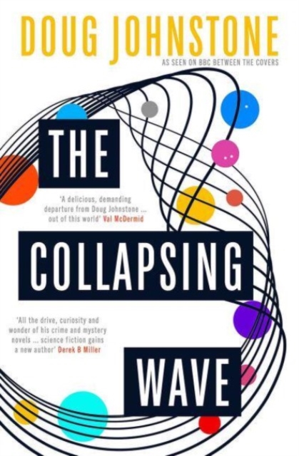 The Collapsing Wave : The epic, awe-inspiring new novel from the author of BBC 2's Between the Covers pick THE SPACE BETWEEN US, Paperback / softback Book