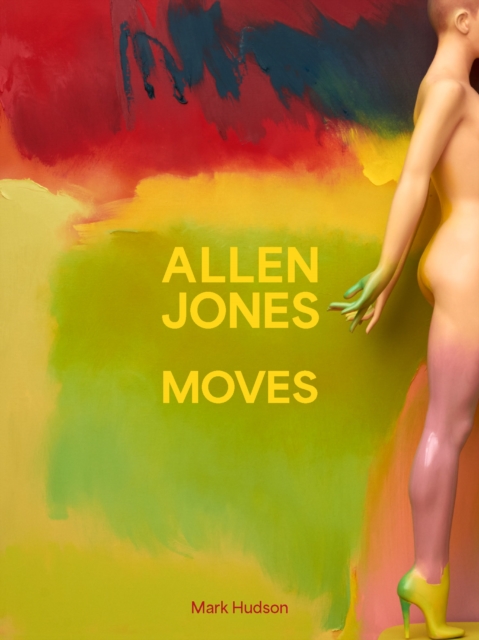 Allen Jones Moves, Hardback Book