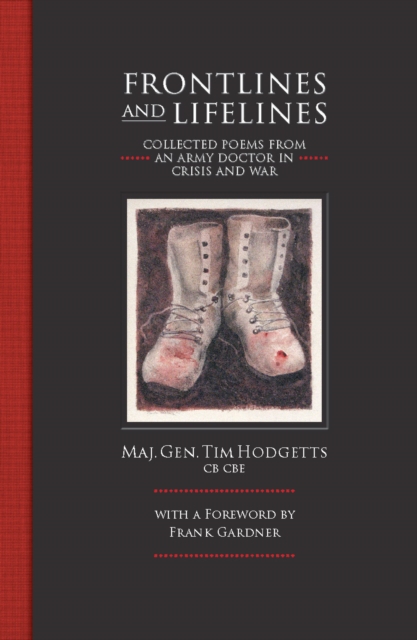 Frontlines and Lifelines : Collected Poems from an Army Doctor in Crisis and War, Hardback Book