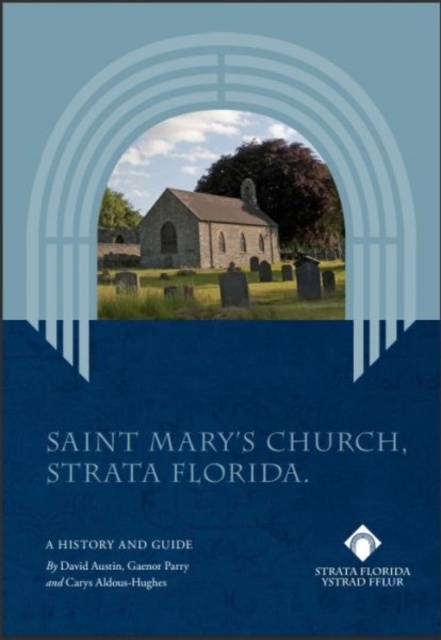 Saint Mary's Church, Strata Florida / Eglwys y Santes Fair, Ystrad Fflur, Paperback Book