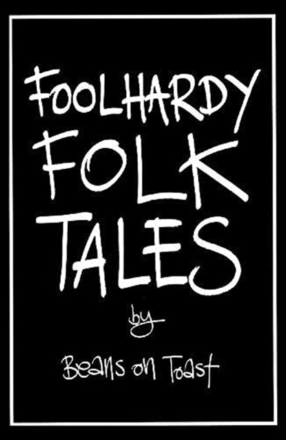 FOOLHARDY FOLK TALES, Paperback / softback Book