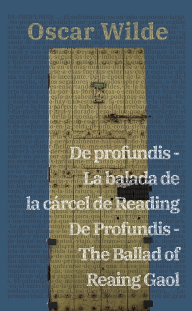 De profundis - La balada de la carcel de Reading / De Profundis - The Ballad of Reading Gaol : Texto paralelo bilingue - Bilingual edition: Ingles - Espanol / English - Spanish, EPUB eBook