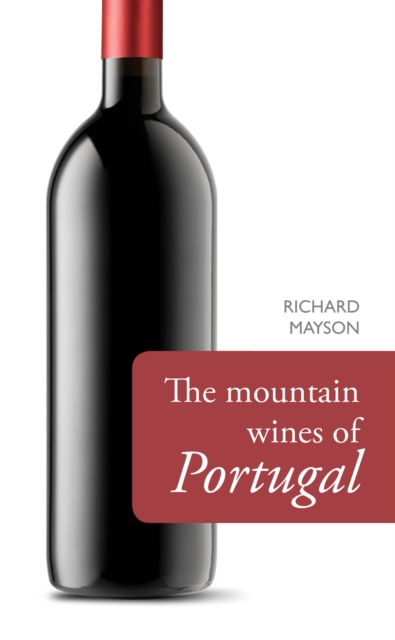 The Mountain Wines of Portugal, EPUB eBook