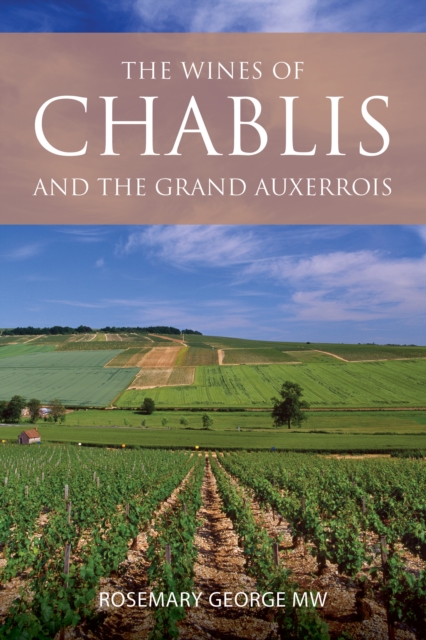 The Wines of Chablis and the Grand Auxerrois, EPUB eBook