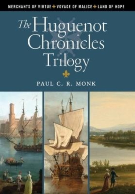 The Huguenot Chronicles Trilogy, Hardback Book