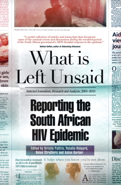 What is left unsaid : Reporting the South African HIV epidemic, Book Book
