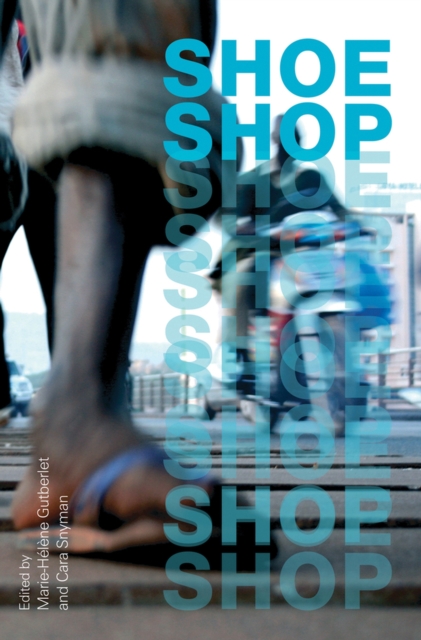 Shoe shop : Walking through Africa, the arts and beyond, Paperback / softback Book