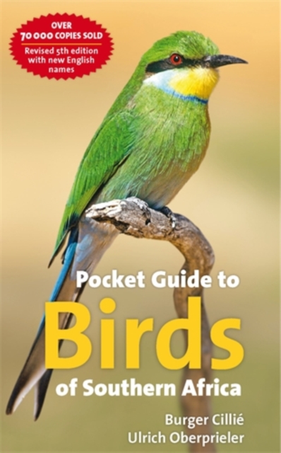 Pocket Guide to the Birds of Southern Africa : 5th EDITION (Updated & Revised), Paperback / softback Book