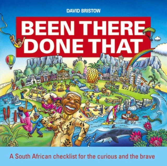 Been There, Done That : A South African checklist for the curious and the brave, PDF eBook