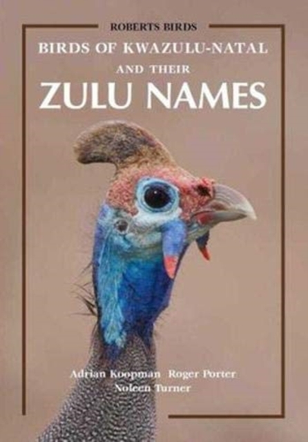 Birds of KwaZulu-Natal and Their Zulu Names, Paperback / softback Book