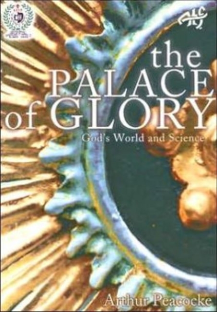 The Palace of Glory : God's World and Science, Paperback / softback Book