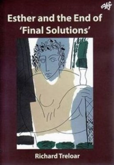 Esther and the End of 'Final Solutions' : Theodicy and the Hebrew Biblical Text, Paperback / softback Book