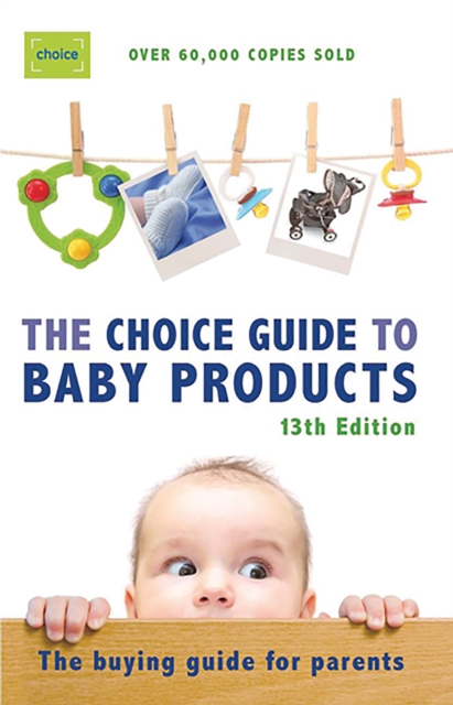 Choice Guide to Baby Products, PDF eBook