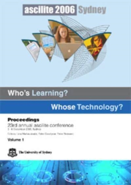 ascilite 2006: Volume 1 : Proceedings of the 23rd Annual ascilite Conference, Paperback Book