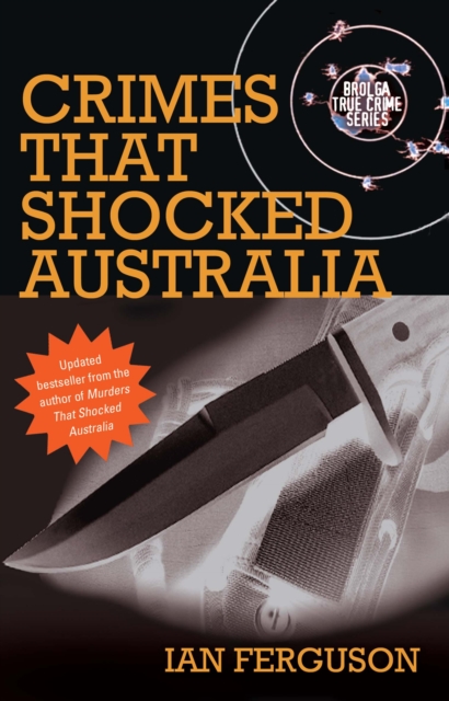 Crimes That Shocked Australia, Paperback / softback Book