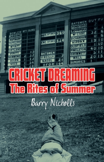Cricket Dreaming : The Rites of Summer, Paperback / softback Book