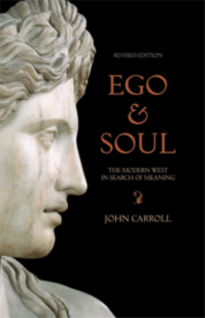 Ego & Soul: The Modern West in Search of Meaning, Paperback / softback Book